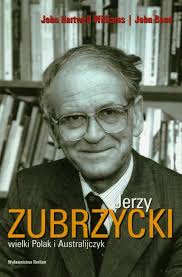 Jerzy Zubrzycki wielki Polak i Australijczyk