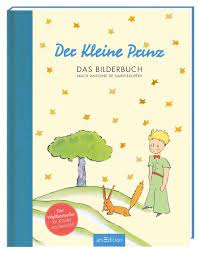 Der kleine prinz, wir haben die schönsten zitate zum leben, freundschaft und der liebe für euch recherchiert: Laden Sie Das Ebook Von Google Book Herunter Der Kleine Prinz Das Bilderbuch Auf Deutsch Pdf Djvu Von Antoine De Saint Exupery 10 Beste Romane Zu Lesen Dezember 2019