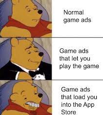 I Hate Mobile Game Ads R Memes