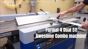 Format 4 Dual 51 Combo Machine For Handcrafted Woodwork Youtube