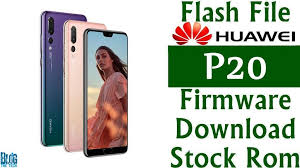 Flash File Huawei P20 Firmware Download Stock Rom Firmware Huawei Rom