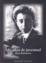 Libros · Mis años de juventud · Rubinstein, Arthur: Universidad de Veracruz  -978-607-455-588-2 · El Argonauta. La librería de la música.