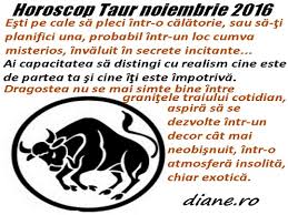 Se schimbă și ei, și atmosfera. Horoscop Taur Noiembrie 2016 Diane Ro