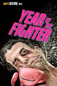 Year of the Fighter: Lessons from my Midlife Crisis Adventure: Deaton,  Matt: 9780989254250: Amazon.com: Books