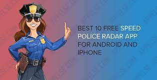 This is an indispensable accompanying driver on the road; Best 10 Free Speed Police Radar App For Android And Iphone