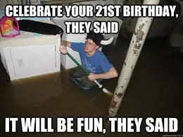 Happy birthday memes for lover, funny and inspiring. Happy 21st Birthday Memes Funny Pictures And Images With Wishes