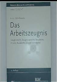 Dieses von arbeitsrechtsexperten erstellte muster für einen arbeitsvertrag koch trifft verbindliche. Das Arbeitszeugnis Zeugnisrecht Zeugnissprache Bausteine Muster Auskunfte Uber Arbeitnehmer Betriebs Berater Schriftenreihe Zum Arbeitsrecht Von Hein Schlessmann Wie Neu Taschenbuch 2019 Lydia Hubert Lohmaier Gbr
