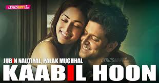 Kaabil Hoon Lyrics Jubin Nautiyal Hrithik Roshan Yami Gautam Jubin nautiyal has sung the song kaabil hoon (sad version). kaabil hoon lyrics jubin nautiyal