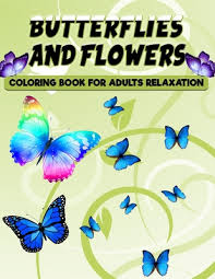 Search through 623,989 free printable colorings at getcolorings. Butterflies And Flowers Coloring Book For Adults Relaxation 50 Unique Butterfly Designs Including Flowers Gardens Butterfly Coloring Book For Adul Paperback Interabang Books