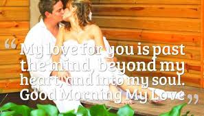 100 Heart Touching Love Quotes For Him Good Morning Quotes For Him Morning Love Quotes Good Morning Love