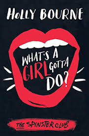 Its not cool if you go stealin your friends girls. What S A Girl Gotta Do The Spinster Club Series English Edition Ebook Bourne Holly Amazon De Kindle Shop