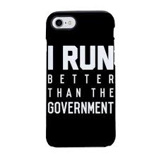I Run Better Than The Governme Iphone 7 Tough Case By Athleisure Cafepress Phone Cases Protective Workout Phone Case Mobile Phone Covers
