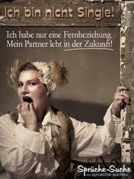 Single Mein Partner Lebt In Der Zukunft Coole Spruche
