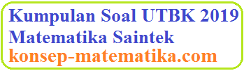 Check spelling or type a new query. Kumpulan Soal Utbk 2019 Matematika Saintek Konsep Matematika Koma