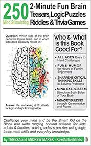 Ask questions and get answers from people sharing their experience with teenager. Amazon Com 250 2 Minute Fun Brain Teasers Logic Puzzles Riddles Trivia Games Activity Book For Adults Kids Teens With Math Riddles Logical Puzzles Questions And Answers 9798680623251 Marek Teresa Marek Andrew