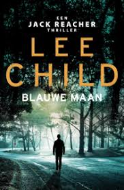 Downloaden Blauwe Maan Pdf Gratis Lee Child In 2020 Lee Child Lee Child Books Book Search