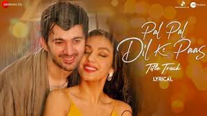 Pal Pal Dil Ke Paas Lyrics Title Song In 2020 Songs Lyrics Latest Bollywood Songs