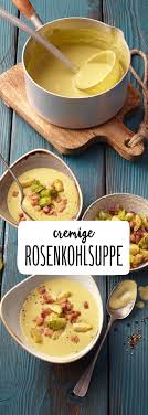 Rosenkohlsuppe Rezept Rezept Rezepte Rosenkohlsuppe Essensrezepte