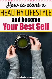 Don't delay your care at mayo clinic featured conditions information and tools for a healthy lifestyle. How To Start A Healthy Lifestyle