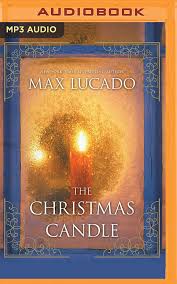 The Christmas Candle Lucado Max Holland Ben 9781713504306 Amazon Com Books