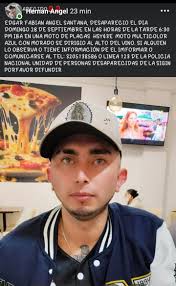 APfertan Angel 23 min ··· EDGAR FABIAN ANGEL SANT ANA, SANTANA, DESAPARECIO  DES EL DIA DOMINGO 28 DE SEPTIEMBRE EN AS HORAS DE LA ATARDE 6:30 PM IBA EN  UNA MOTO DEPLACAS