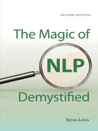 At speaking truth perhaps they are less clever,. Read The Magic Of Nlp Demystified Second Edition By Byron Lewis Books