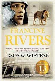 GŁOS W WIETRZE (Francine Rivers) trylogia ZNAMIĘ LWA tom 1