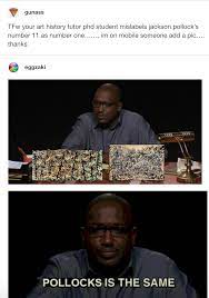 Pollocks The Same Pretzels Is The Same Know Your Meme