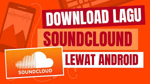 Cara Download Lagu Di Soundcloud Lewat Android Lagu Science Android