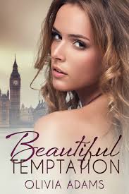 Beautiful Temptation (Beautiful Temptation #1) by Olivia Adams