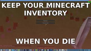 The gamerule command /gamerule keepinventory true to keep your inventory after dying might be a solution to the double death glitch, as, . How To Keep Inventory In Minecraft