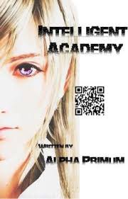 Intelligent Academy Academy Wattpad Fiction