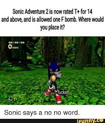 Sonic Adventure 2 Is Now Rated T For 14 And Above And Is Allowed One F Bomb Where Would Youplaceil Sonic Says A No No Word Ifunny Sonic Adventure Sonic Adventure 2 Sonic
