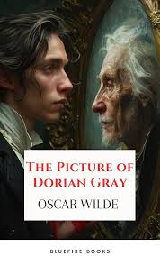 The Picture of Dorian Gray: Oscar Wilde's Timeless Tale of Beauty and  Corruption eBook : Wilde, Oscar, Books, Bluefire: Amazon.in: Books