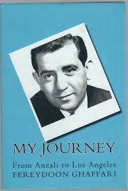 My Journey: From Anzali to Los Angeles by Fereydoon Ghaffari
