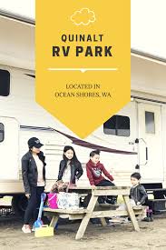 The park has over 200 secluded campsites nestled in 170 acres of forest and trees. Quinault Rv Park Xolivi Family Friendly Travel Travel Spot Family Travel