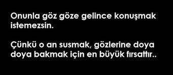 Onunla Goz Goze Gelince Konusmak Istemezsin Cunku O An Susmak Gozlerine Doya Doya Bakmak Icin En B Ayrilik Sozleri Ilham Verici Sozler Ilham Verici Alintilar