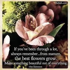 There are a lot of people who are unhappy, working a job stuck inside, and don't have options. Make The Best Of Everrything Amazing Flowers Growing Flowers Manure