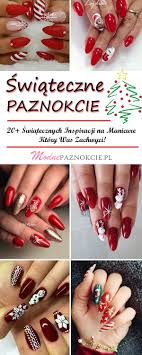 Paznokcie Na Swieta Top 20 Swiatecznych Inspiracji Na Manicure