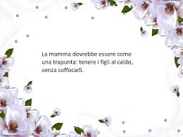 Trova immagini per cornice fiori. Pin Su Frasi Festa Della Mamma