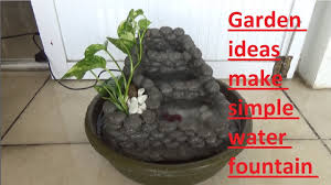 Sometimes it is easier and more cost effective to simply make your own. Garden Ideas How To Make Simple Water Fountain At Home Youtube