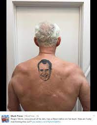 The reason i'm a nixonite is because of his indestructibility and resilience. Does Roger Stone Have A Tattoo Of Richard Nixon On His Back Snopes Com