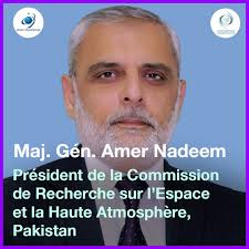 👏 Gén. Maj. Amer Nadeem, Président de la Commission de Recherche sur  l’Espace et la Haute Atmosphère, #Pakistan suparco.pk, participera au  séminaire international de l’#ICESCO : Sciences de l’#espace ...