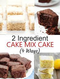 2 Ingredient Cake Mix Cake 4 Ways Recipe Cake Mix Desserts 2 Ingredient Cakes Cake Mix Recipe Without Eggs