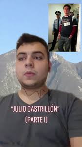 "Julio Castrillón" (Parte 1). #monterrey #asesino #creadordecontenido  #parati #fy #terror #miedo