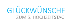 5 Hochzeitstag Sprüche Und Glückwünsche