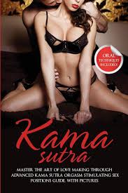 Check spelling or type a new query. Kama Sutra Master The Art Of Love Making Through Advanced Kama Sutra Orgasm Stimulating Sex Positions Guide With Pictures Bush Max Amazon De Bucher