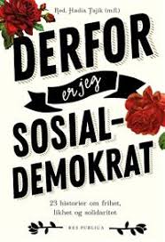 Hadia tajik asks the important question. Derfor Er Jeg Sosialdemokrat Sosialisme Og Venstredemokrate Heftet 9788282262248 Adlibris Bokhandel