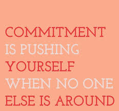 Commitment Is Pushing Yourself When No One Else Is Around Http Www Bje Art Co Uk Https Www Etsy Com Uk S Fitness Quotes How To Stay Motivated Motivation