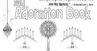 Perfect to use with your homeschool, catholic schools, ccd, and catechism students. Look To Him And Be Radiant Adoration With Kids Printables